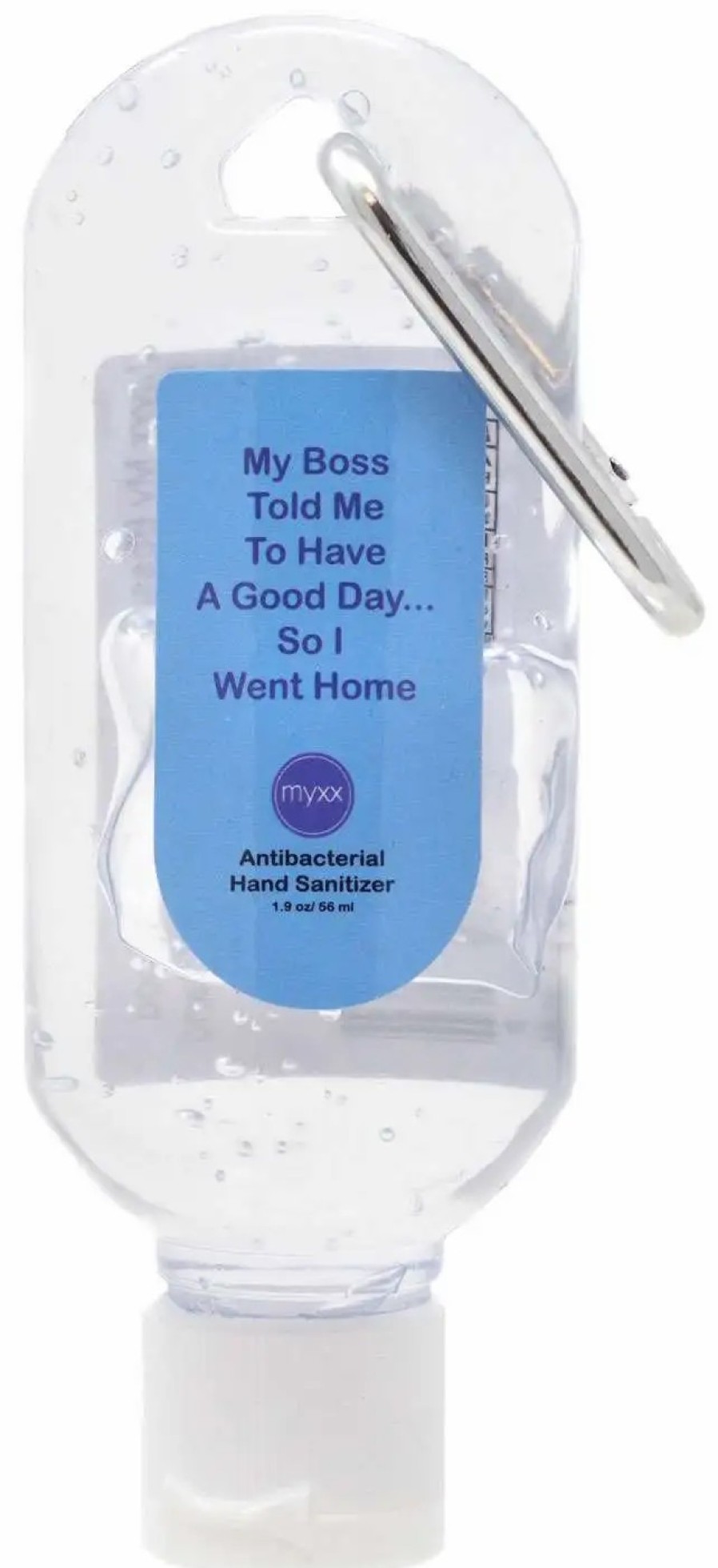 All Brands Myxx | Myxx My Boss Told Me To Have A Good Day... So I Went Home Antibacterial Hand Sanitizer [2 Ounces]